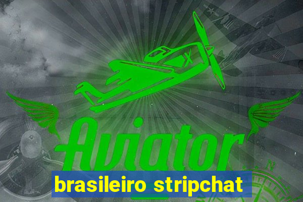 brasileiro stripchat